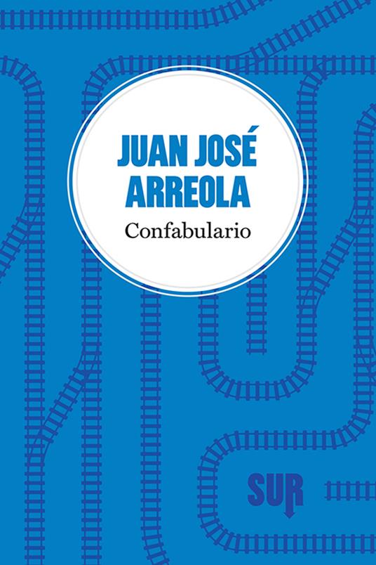 Confabulario - Juan José Arreola,Stefano Tedeschi - ebook