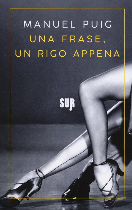 Una frase, un rigo appena - Manuel Puig - copertina