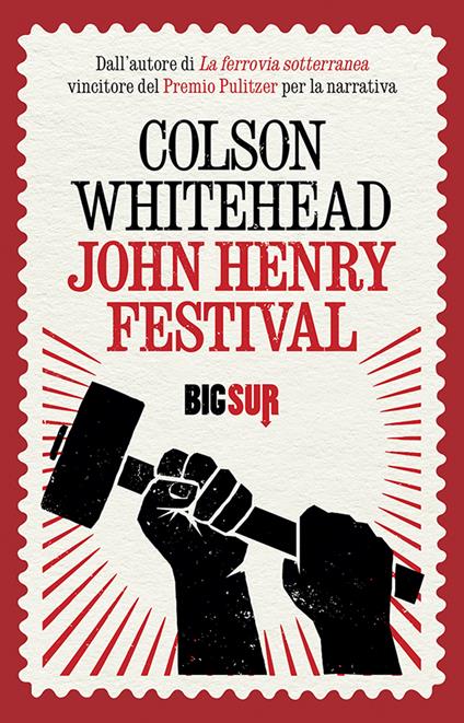 John Henry Festival - Colson Whitehead,Martina Testa - ebook