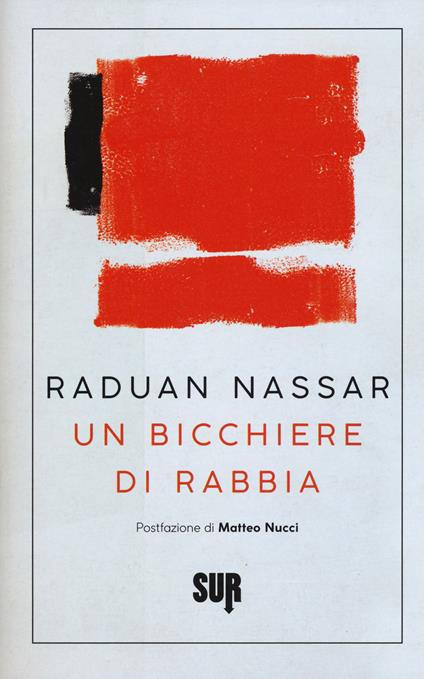 Un bicchiere di rabbia - Raduan Nassar - copertina
