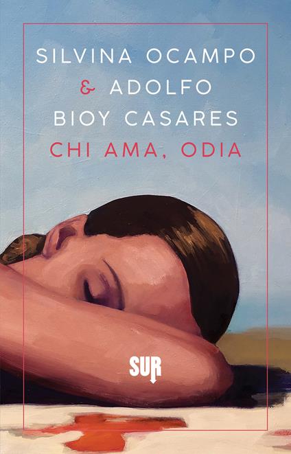 Chi ama, odia - Adolfo Bioy Casares,Silvina Ocampo,Francesca Lazzarato - ebook