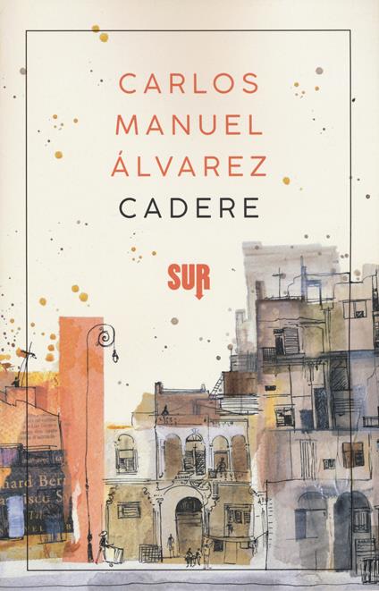 Cadere - Carlos Manuel Álvarez - copertina