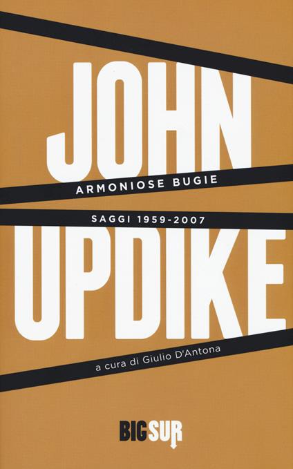 Armoniose bugie. Saggi 1959-2007 - John Updike - copertina