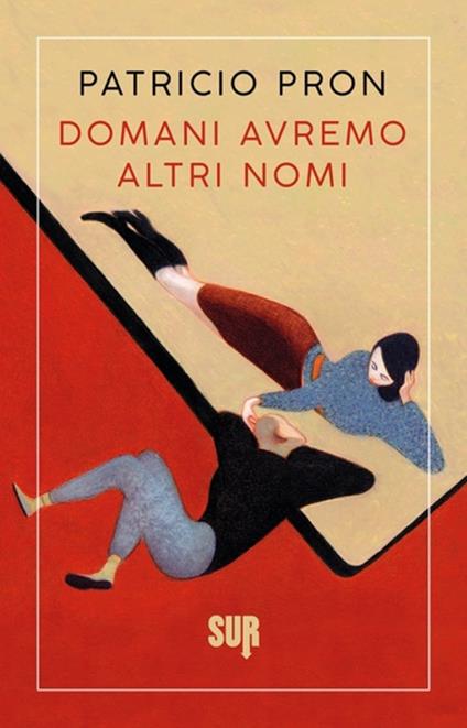 Domani avremo altri nomi - Patricio Pron - copertina