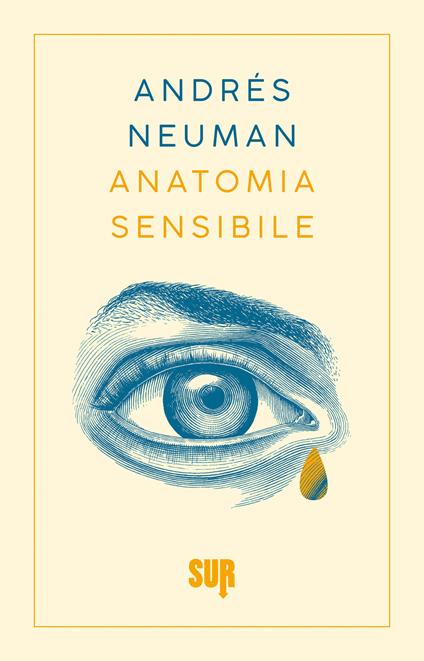 Anatomia sensibile - Andrés Neuman,Silvia Sichel - ebook