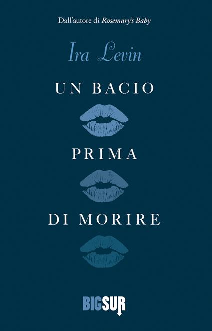 Un bacio prima di morire - Ira Levin,Daniela De Lorenzo - ebook