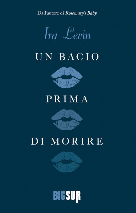 Un bacio prima di morire - Ira Levin,Daniela De Lorenzo - ebook