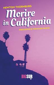 Libro Morire in California Newton Thornburg