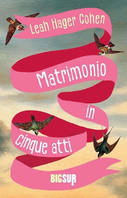 Matrimonio in cinque atti - Leah Hager Cohen,Elisa Banfi - ebook