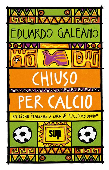 Chiuso per calcio - Eduardo Galeano,L'Ultimo Uomo,Fabrizio Gabrielli - ebook