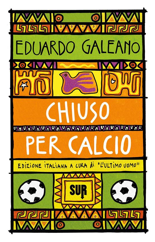 Chiuso per calcio - Eduardo Galeano,L'Ultimo Uomo,Fabrizio Gabrielli - ebook