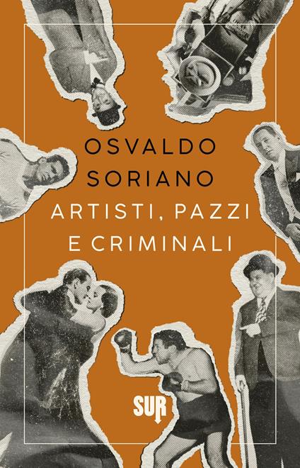 Artisti, pazzi e criminali - Osvaldo Soriano - copertina