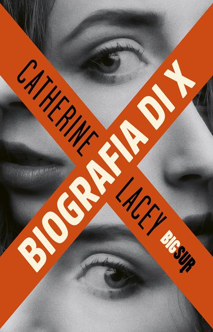 Biografia di X - Catherine Lacey,Teresa Ciuffoletti - ebook