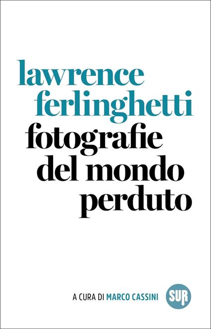 Fotografie del mondo perduto - Lawrence Ferlinghetti - copertina