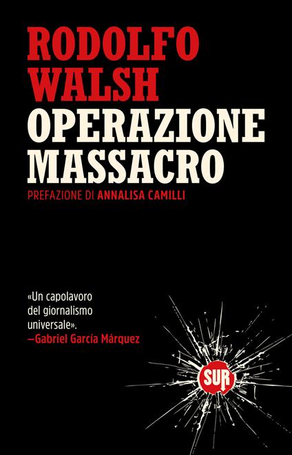 Operazione Massacro - Rodolfo Walsh,Bruno Arpaia - ebook