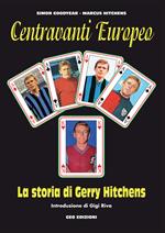 Centravanti Europeo. La storia di Gerry Hitchens