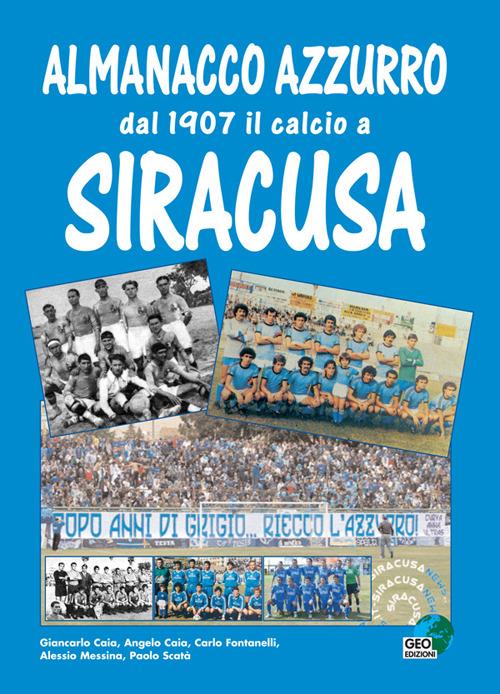 Almanacco azzurro. Dal 1907 il calcio a Siracusa - copertina