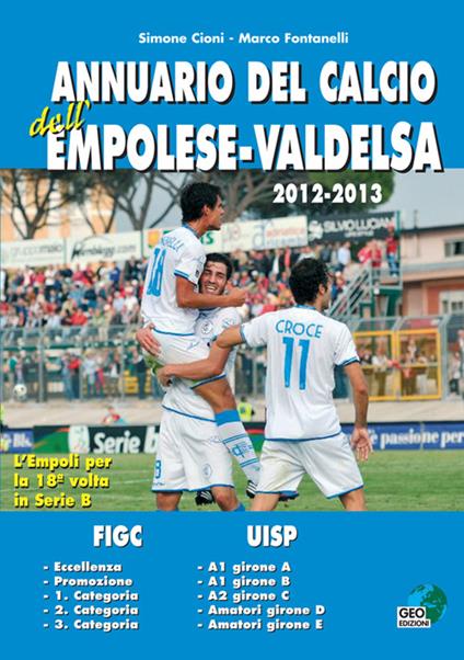 Annuario del calcio dell'empolese-valdelsa 2012-13 - Carlo Fontanelli,Simone Cioni - copertina