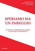 Speriamo sia un pareggio. Le donne, la riforma dello sport, la sfida del cambiamento