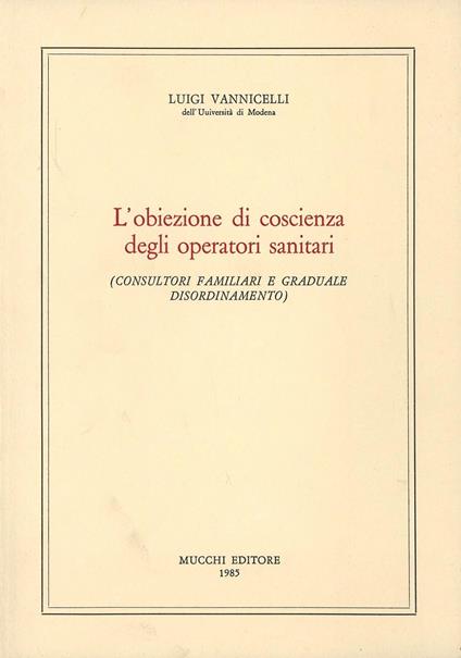 L'obiezione di coscienza degli operatori sanitari - Luigi Vannicelli - copertina