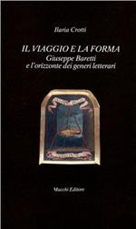 Il viaggio e la forma. Giuseppe Baretti e l'orizzonte dei generi letterari