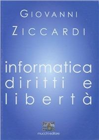 Informatica. Diritti e libertà - Giovanni Ziccardi - copertina