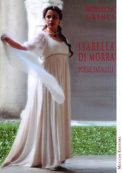 Isabella Di Morra. Poesie parallele - Rossella Grenci - copertina