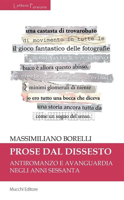 Prose dal dissesto. Antiromanzo e avanguardia negli anni Sessanta - Massimiliano Borelli,L. Weber - ebook