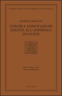 Chiose e annotazioni inedite all'«Inferno» di Dante - Giosuè Carducci - copertina