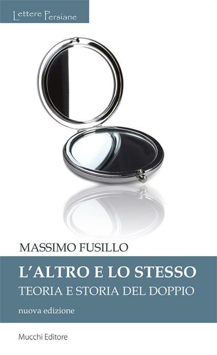 L' altro e lo stesso. Teoria e storia del doppio - Massimo Fusillo - ebook