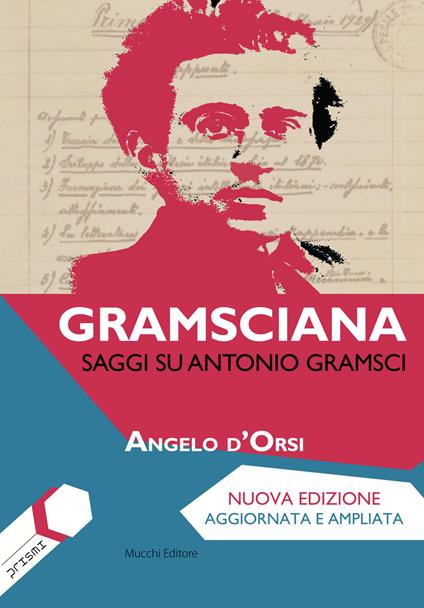 Gramsciana. Saggi su Antonio Gramsci - Angelo D'Orsi - copertina