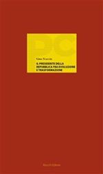 Il Presidente della Repubblica fra evoluzione e trasformazione