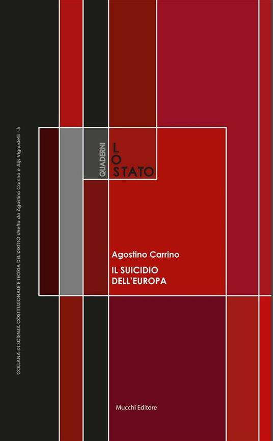 Il suicidio dell'Europa. Sovranità, Stati nazionali e «grandi spazi» - Agostino Carrino - ebook
