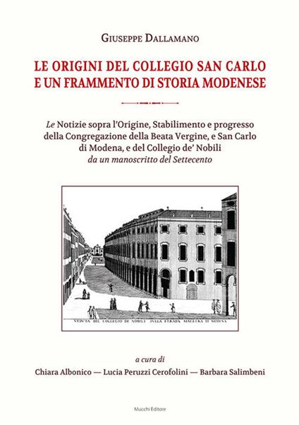 Le origini del Collegio San Carlo e un frammento di storia modenese - Guiseppe Dallamano - copertina