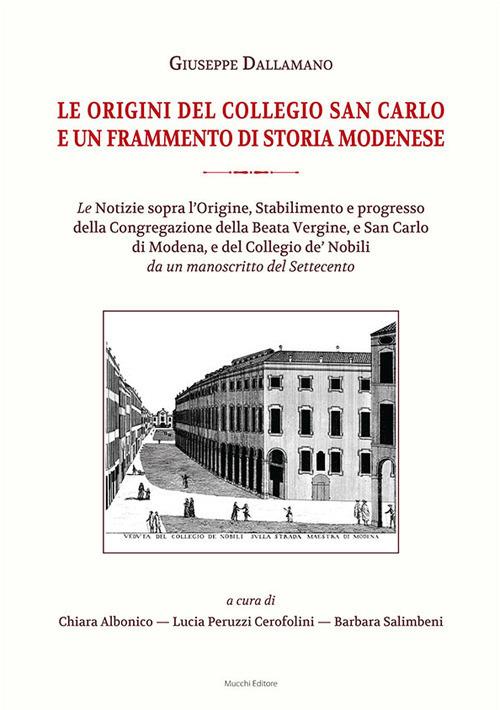 Le origini del Collegio San Carlo e un frammento di storia modenese - Guiseppe Dallamano - copertina