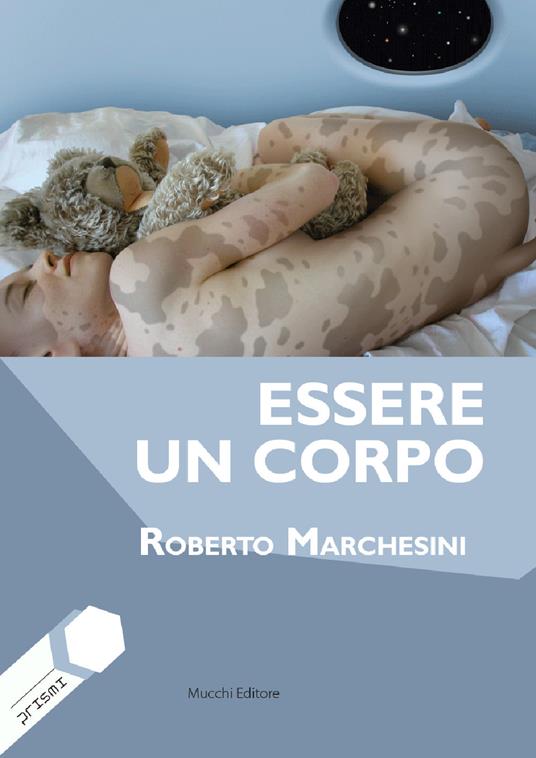 Essere un corpo - Roberto Marchesini - copertina