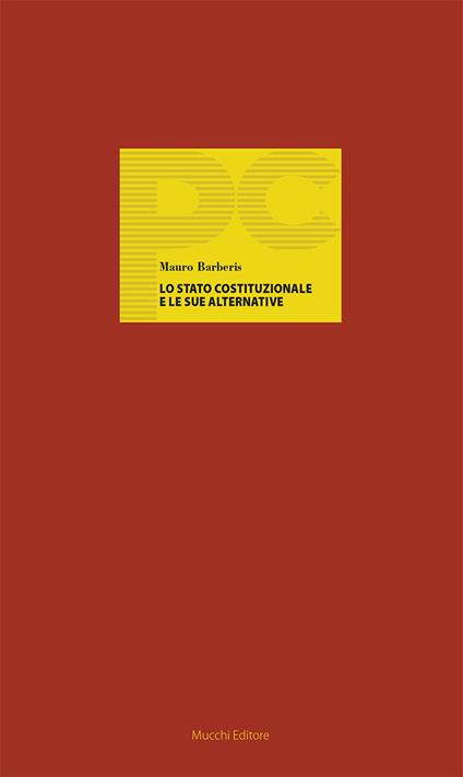 Lo Stato costituzionale e le sue alternative - Mauro Barberis - copertina