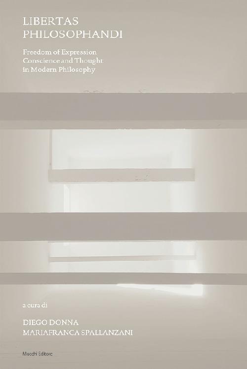 Libertas philosophandi. Freedom of Expression, Conscience and Thought in Modern Philosophy - copertina