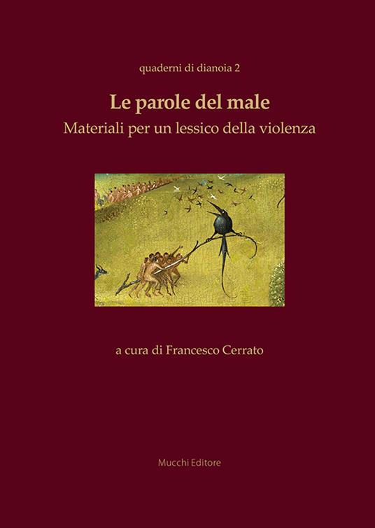 Le parole del male. Materiali per un lessico della violenza - copertina