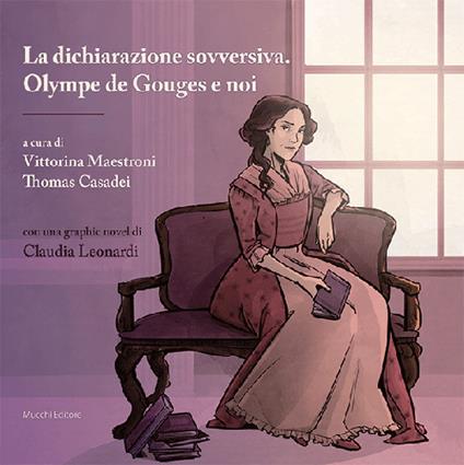 La dichiarazione sovversiva. Olympe de Gouges e noi. Con graphic novel - copertina