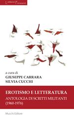 Erotismo e letteratura. Antologia di scritti militanti (1960-1976)