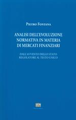 Analisi evoluzione normativa in materia di mercati finanziari. Dall'avvento dello stato regolatore al testo unico
