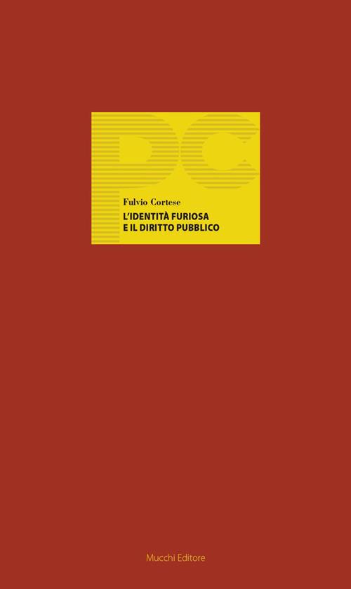 L'identità furiosa e il diritto pubblico - Fulvio Cortese - copertina