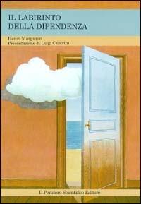 Il labirinto della dipendenza - Henri Margaron - copertina