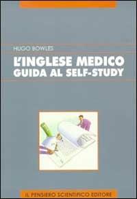 L'inglese medico. Guida al self-study - Hugo Bowles - copertina