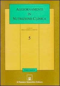 Aggiornamenti in nutrizione clinica. Vol. 5 - copertina