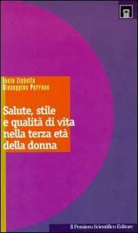Salute, stile e qualità di vita nella terza età delle donne - Lucio Zichella,Giuseppina Perrone - copertina