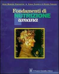 Fondamenti di nutrizione umana - Aldo Mariani Costantini,Carlo Cannella,Gianni Tomassi - copertina