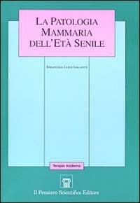 La patologia mammaria dell'età senile - Emanuele L. Galante - copertina