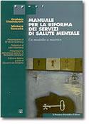 Manuale per la riforma dei servizi di salute mentale. Un modello a matrice - Graham Thornicroft,Michele Tansella - copertina